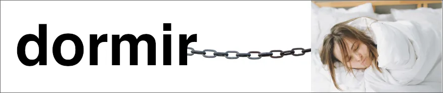 A person sleeping in a dorm room linked to the Spanish word dormir with a chain